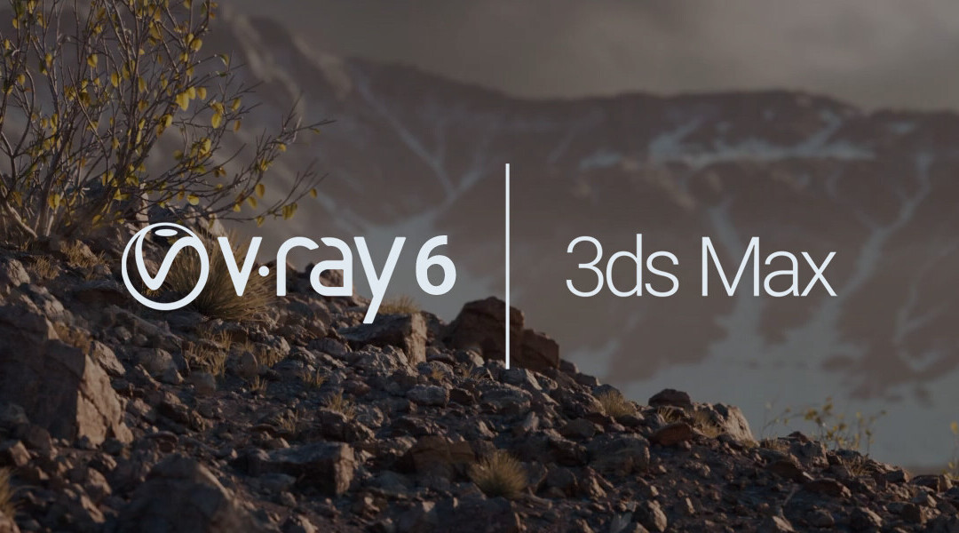ویژگی های جدید V-Ray 6 برای 3ds Max